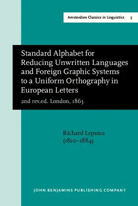 Lepsius / Kemp |  Standard Alphabet for Reducing Unwritten Languages and Foreign Graphic Systems to a Uniform Orthography in European Letters (2nd rev.ed. London, 1863) | eBook | Sack Fachmedien