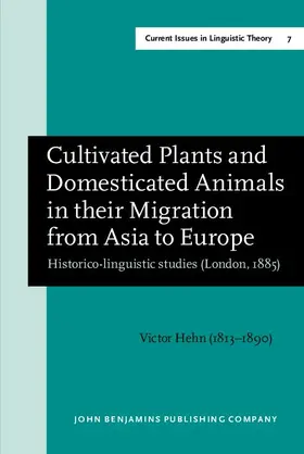 Hehn |  Cultivated Plants and Domesticated Animals in their Migration from Asia to Europe | eBook | Sack Fachmedien