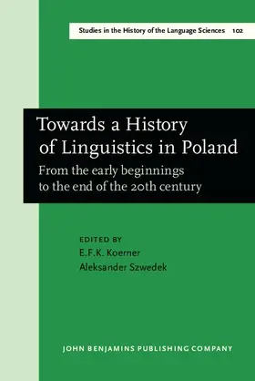 Koerner / Szwedek |  Towards a History of Linguistics in Poland | eBook | Sack Fachmedien