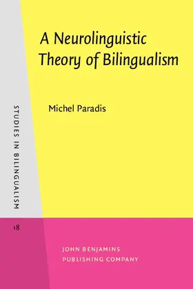 Paradis |  A Neurolinguistic Theory of Bilingualism | eBook | Sack Fachmedien