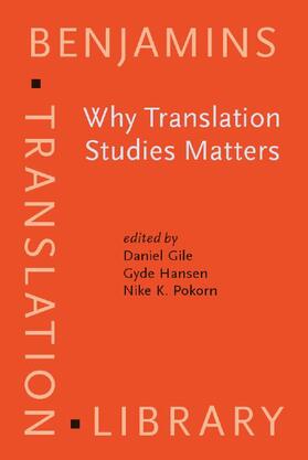 Gile / Hansen / Pokorn |  Why Translation Studies Matters | eBook | Sack Fachmedien