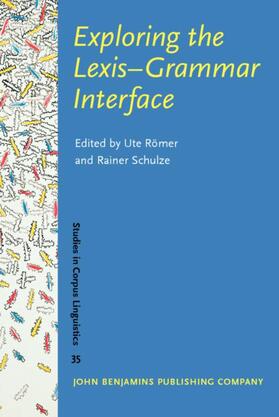 Römer / Romer / Schulze |  Exploring the Lexis–Grammar Interface | eBook | Sack Fachmedien