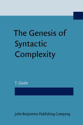 Givón / Givon |  The Genesis of Syntactic Complexity | eBook | Sack Fachmedien