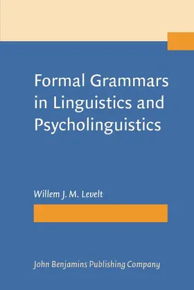 Levelt |  Formal Grammars in Linguistics and Psycholinguistics | eBook | Sack Fachmedien