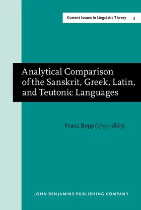 Bopp / Koerner |  Analytical Comparison of the Sanskrit, Greek, Latin, and Teutonic Languages, shewing the original identity of their grammatical structure | eBook | Sack Fachmedien