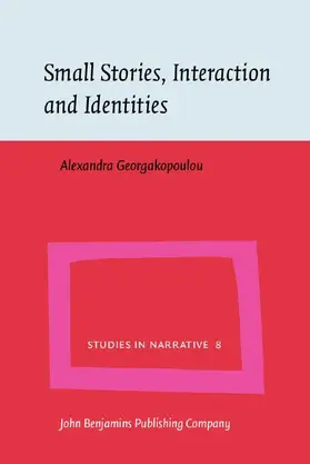 Georgakopoulou |  Small Stories, Interaction and Identities | eBook | Sack Fachmedien