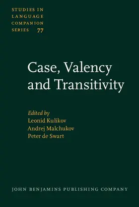 Kulikov / Malchukov / Swart |  Case, Valency and Transitivity | eBook | Sack Fachmedien