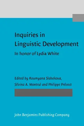 Slabakova / Montrul / Prévost |  Inquiries in Linguistic Development | eBook | Sack Fachmedien