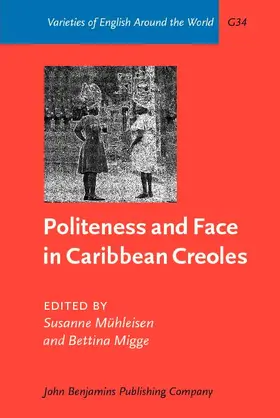 Mühleisen / Muhleisen / Migge |  Politeness and Face in Caribbean Creoles | eBook | Sack Fachmedien