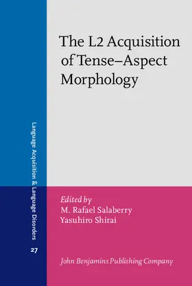 Salaberry / Shirai |  The L2 Acquisition of Tense&#8211;Aspect Morphology | eBook | Sack Fachmedien