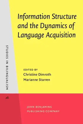 Dimroth / Starren |  Information Structure and the Dynamics of Language Acquisition | eBook | Sack Fachmedien