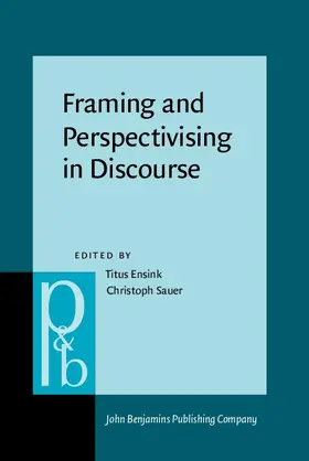Ensink / Sauer |  Framing and Perspectivising in Discourse | eBook | Sack Fachmedien
