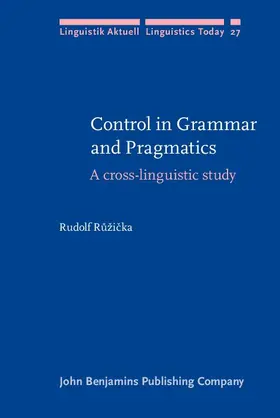 Ružicka / Ruzicka |  Control in Grammar and Pragmatics | eBook | Sack Fachmedien