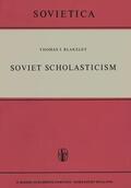 Blakeley |  Soviet Scholasticism | Buch |  Sack Fachmedien