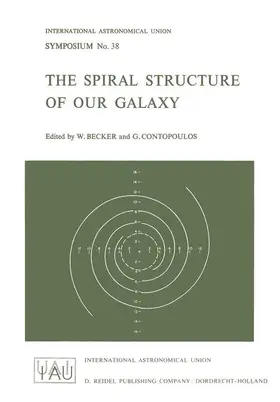 Becker / Contopoulos |  The Spiral Structure of Our Galaxy | Buch |  Sack Fachmedien