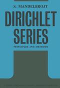 Mandelbrojt |  Dirichlet Series: Principles and Methods | Buch |  Sack Fachmedien