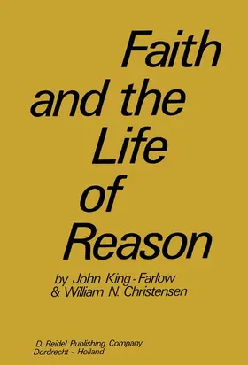 King-Farlow / Christensen |  Faith and the Life of Reason | Buch |  Sack Fachmedien