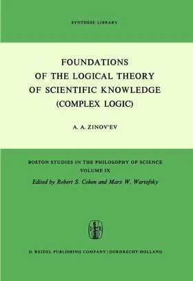 Zinov'ev |  Foundations of the Logical Theory of Scientific Knowledge (Complex Logic) | Buch |  Sack Fachmedien