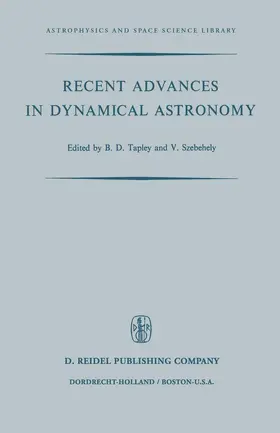 Tapley / Szebehely |  Recent Advances in Dynamical Astronomy | Buch |  Sack Fachmedien