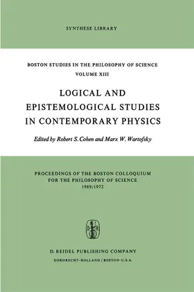 Wartofsky / Cohen |  Logical and Epistemological Studies in Contemporary Physics | Buch |  Sack Fachmedien
