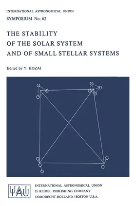 Kozai |  The Stability of the Solar System and of Small Stellar Systems | Buch |  Sack Fachmedien
