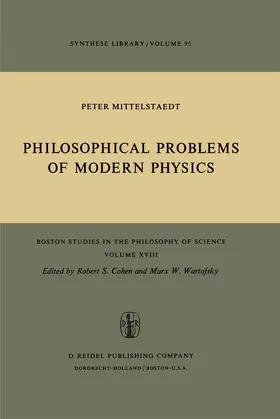 Mittelstaedt |  Philosophical Problems of Modern Physics | Buch |  Sack Fachmedien