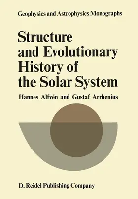 Arrhenius / Alfvèn |  Structure and Evolutionary History of the Solar System | Buch |  Sack Fachmedien