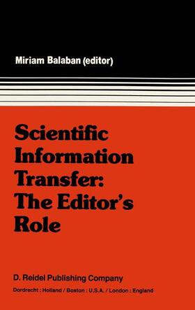 Balaban |  Scientific Information Transfer: The Editor¿s Role | Buch |  Sack Fachmedien