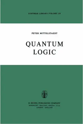 Mittelstaedt |  Quantum Logic | Buch |  Sack Fachmedien