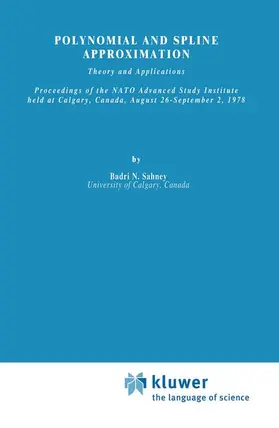 Sahney |  Polynomial and Spline Approximation | Buch |  Sack Fachmedien