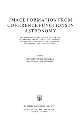van Schooneveld |  Image Formation from Coherence Functions in Astronomy | Buch |  Sack Fachmedien