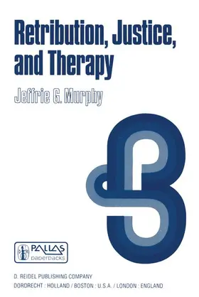 Murphy |  Retribution, Justice, and Therapy | Buch |  Sack Fachmedien