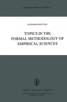 Wójcicki |  Topics in the Formal Methodology of Empirical Sciences | Buch |  Sack Fachmedien