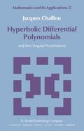 Chaillou |  Hyperbolic Differential Polynomials: And Their Singular Perturbations | Buch |  Sack Fachmedien