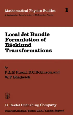 Pirani / Robinson / Shadwick |  Local Jet Bundle Formulation of Bäckland Transformations | Buch |  Sack Fachmedien