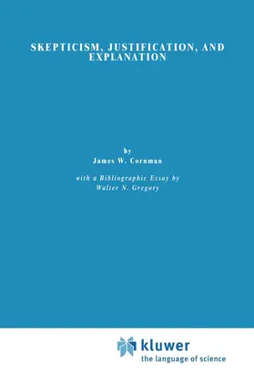 Cornman |  Skepticism, Justification, and Explanation | Buch |  Sack Fachmedien