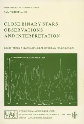 Plavec / Ulrich / Popper |  Close Binary Stars: Observations and Interpretation | Buch |  Sack Fachmedien