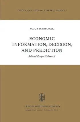 Marschak |  Economic Information, Decision, and Prediction | Buch |  Sack Fachmedien