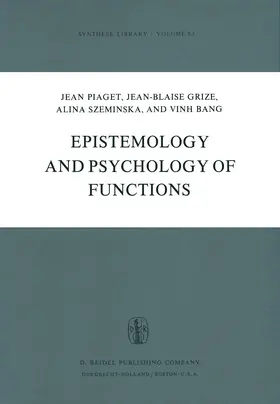 Piaget / Grize / Szeminska |  Epistemology and Psychology of Functions | Buch |  Sack Fachmedien