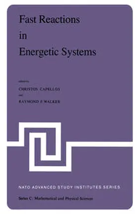 Capellos / Walker | Fast Reactions in Energetic Systems | Buch | 978-90-277-1299-8 | sack.de