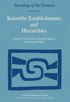 Elias / Martins / Whitley |  Scientific Establishments and Hierarchies | Buch |  Sack Fachmedien