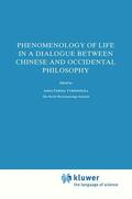 Tymieniecka |  Phenomenology of Life in a Dialogue Between Chinese and Occidental Philosophy | Buch |  Sack Fachmedien