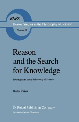 Shapere | Reason and the Search for Knowledge | Buch | 978-90-277-1641-5 | sack.de