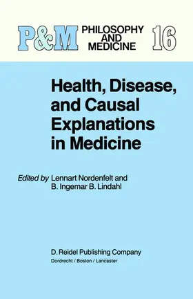 Lindahl / Nordenfelt |  Health, Disease, and Causal Explanations in Medicine | Buch |  Sack Fachmedien