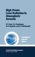 Zuev / Zemlyanov / Kuzikovskii |  High-Power Laser Radiation in Atmospheric Aerosols | Buch |  Sack Fachmedien