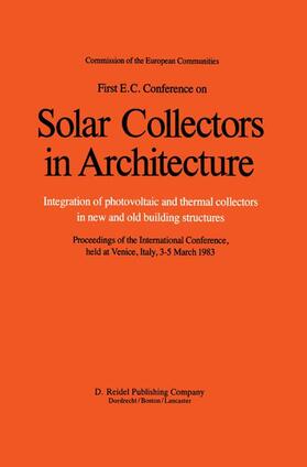 Palz / Bonalberti / Vianello | First E.C. Conference on Solar Collectors in Architecture. Integration of Photovoltaic and Thermal Collectors in New and Old Building Structures | Buch | 978-90-277-1784-9 | sack.de