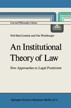 Weinberger / MacCormick | An Institutional Theory of Law | Buch | 978-90-277-2079-5 | sack.de