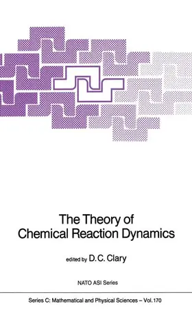Clary |  The Theory of Chemical Reaction Dynamics | Buch |  Sack Fachmedien