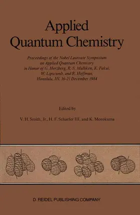 Smith Jr / Schaefer III / Morokuma | Applied Quantum Chemistry | Buch | 978-90-277-2327-7 | www.sack.de