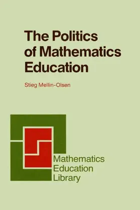 Mellin-Olsen |  The Politics of Mathematics Education | Buch |  Sack Fachmedien